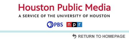 Houston Public Media is a Service of the University of Houston